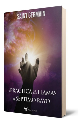 Practica De Las Llamas, La - El Septimo Rayo - Saint Germain