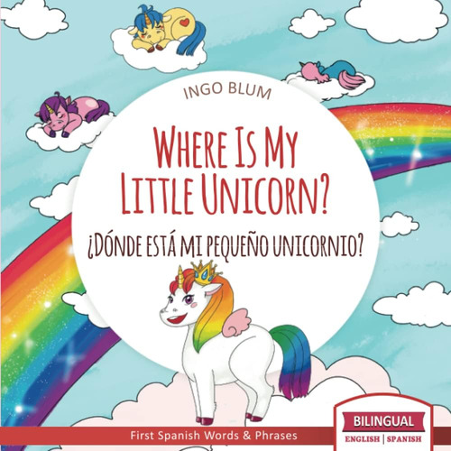 Libro: Where Is My Little Unicorn? - ¿dónde Está Mi Pequeño 