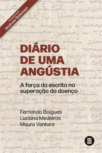 Diario De Uma Angustia: A Força Da...1ªed.(2022) - Livro