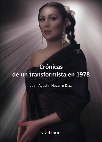 Cronicas De Un Trasnformista En 1978