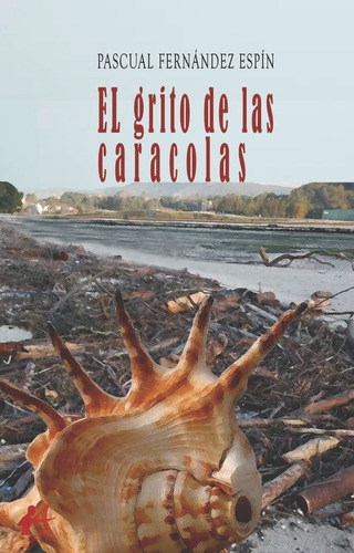 Libro El Grito De Las Caracolas - Fernã¡ndez Espã­n, Pasc...