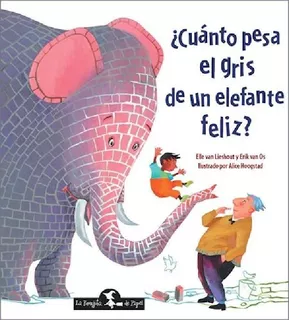 Cuanto Pesa El Gris De Un Elefante (ilustrado) (cartone) -