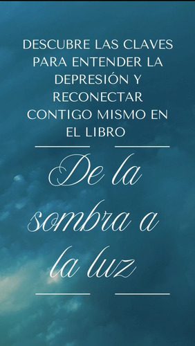 De La Sombra A La Luz Guía Para Superar La Depresión