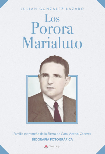 Los Porora - Marialuto (edición Bajo Demanda), De González Lázaro  Julián.. Grupo Editorial Círculo Rojo Sl, Tapa Blanda, Edición 1.0 En Español