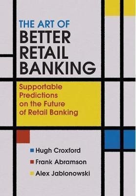 The Art Of Better Retail Banking : Supportable Prediction...