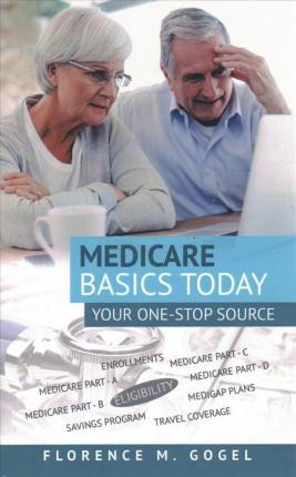 Libro Medicare Basics Today : Your One-stop Source - Flor...
