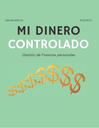 Libro: Mi Dinero Controlado: Finanzas Personales Simples -ll