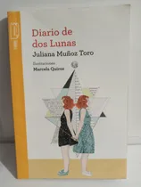 Comprar Diario De Dos Lunas * Juliana Muñoz Toro * Norma Original