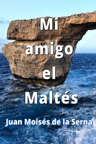 Libro:  Mi El Maltés (spanish Edition)