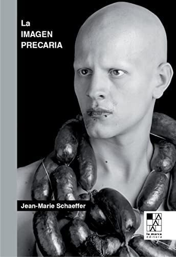 La Imagen Precaria - Schaeffer Jean-marie