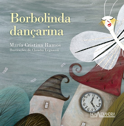 Borbolinda dançarina, de Ramos, Maria Cristina. Editora Nova Alexandria Ltda, capa mole em português, 2013