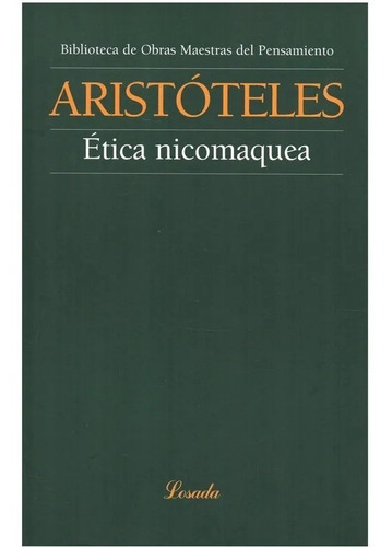 Ética Nicomaquea, Aristóteles. Editorial Losada