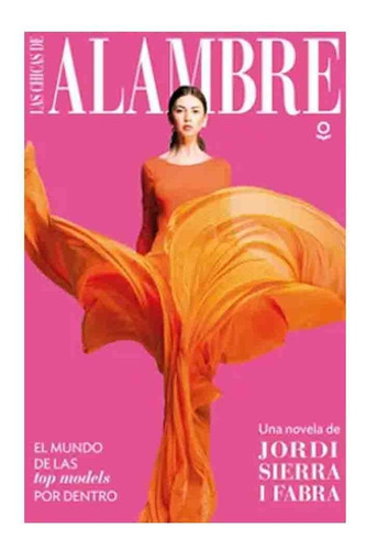 Imagen 1 de 1 de Libro Las Chicas De Alambre - Jordi Sierra I Fabra