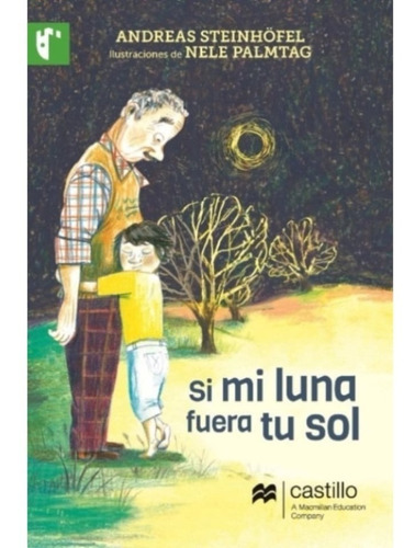 Si Mi Luna Fuera Tu Sol, De Steinhofel, Andreas. Editorial Castillo, Tapa Blanda En Español, 2017