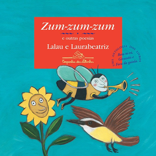 Zum-zum-zum e outras poesias, de Lalau. Editora Schwarcz SA, capa dura em português, 2007