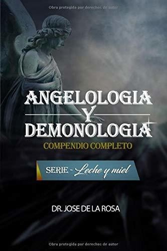 Angelologia Y Demonologia   Pendiopleto..., De De La Rosa, Dr Jose. Editorial Independently Published En Español