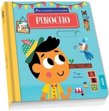 Pinocho. Mis Cuentos Animados