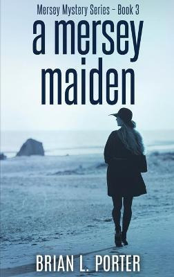 Libro A Mersey Maiden : Large Print Hardcover Edition - B...