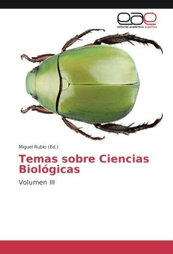 Libro Temas Sobre Ciencias Biológicas: Volumen Iii (spa Lcm5