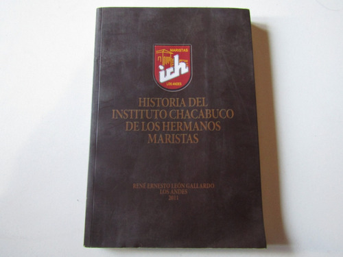 Historia Del Instituto Chacabuco De Los Hermanos Maristas