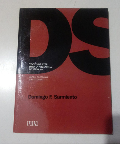 Domingo Faustino Sarmiento Cartas Anecdotas Testimonios