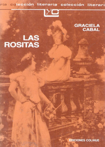 Las Rositas, Graciela Cabal. Colección Literaria Colihue