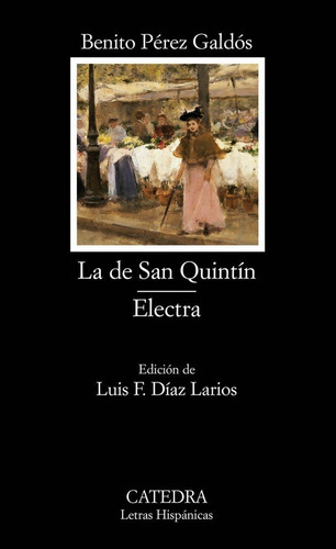 La De San Quintãân; Electra, De Perez Galdos, Benito. Editorial Ediciones Cátedra, Tapa Blanda En Español