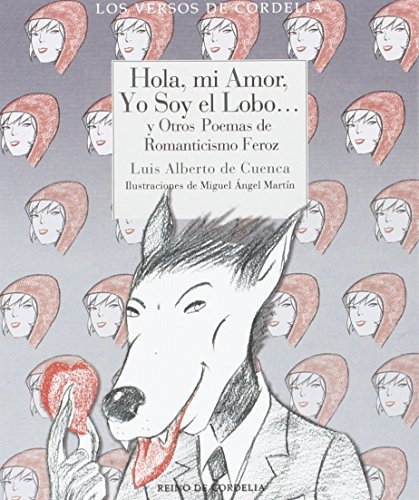 Libro Hola Mi Amor Yo Soy El Lobo  De Cuenca Luis Alberto