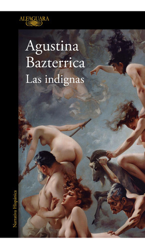 Indignas, Las, De Bazterrica Agustina. Editorial Alfaguara, Tapa Blanda, Edición 1 En Castellano, 2023