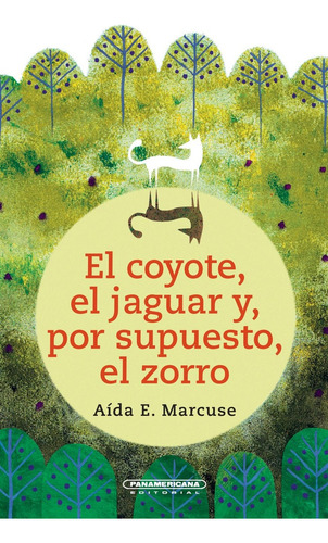 Coyote, El Jaguar Y, Por Supuesto, El Zorro, El - Marcuse, A
