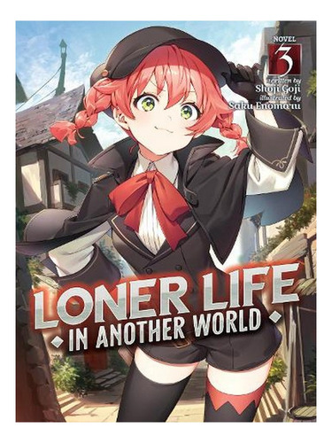 Loner Life In Another World (light Novel) Vol. 3 - Lon. Ew03