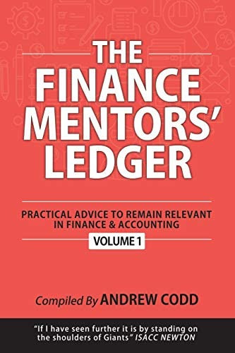 The Finance Mentors Ledger: Practical Advice To Remain Relevant In Finance & Accounting, De Codd, Andrew. Editorial Independently Published, Tapa Blanda En Inglés