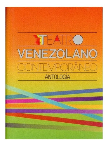 Teatro Venezolano Contemporáneo : Antología, De Selección Y Prefacio De Philippe Ollé-laprune., Vol. N/a. Editorial Fondo De Cultura Económica, Tapa Dura En Español, 1991