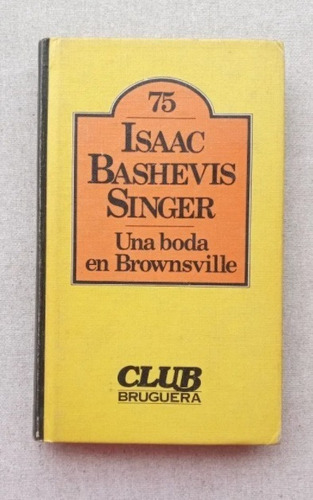 Una Boda En Brownsville, Isaac Bashevis Singer