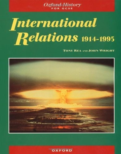 International Relations 1914-1995, De Rea & Wright. Editorial Oxford University Press En Inglés, 1997