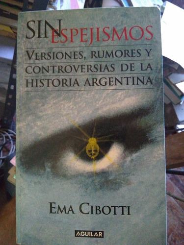 Cibotti Ema Sin Espejismos Controversias Historia Argentina