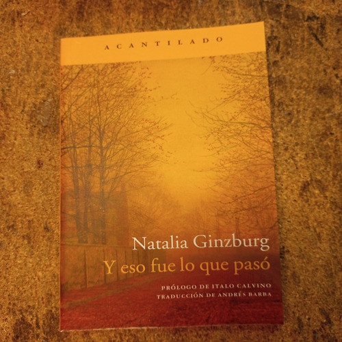 Y Eso Fue Lo Que Paso - Natalia Ginzburg