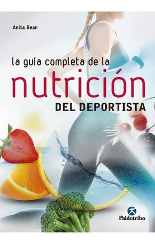 La Guía Completa De La Nutrición Del Deportista