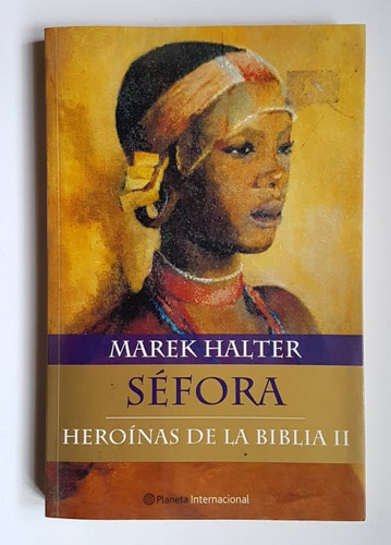 Sefora, Heroinas De La Biblia 2, Marek Halter