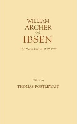 William Archer On Ibsen - Thomas Postlewait