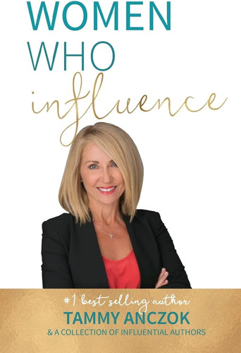 Libro:  Women Who Influence- Tammy Anczok