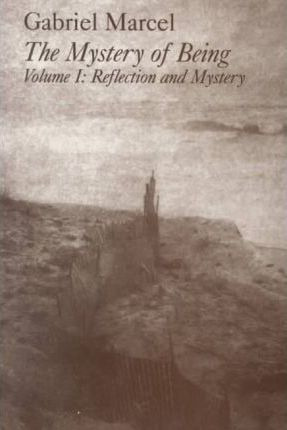 Libro The Mystery Of Being: Reflection And Mystery Pt. 1 ...
