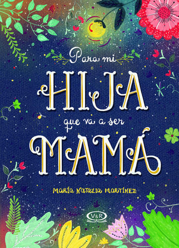 Libro: Para Mi Hija Que Va A Ser Mamá / Pd.