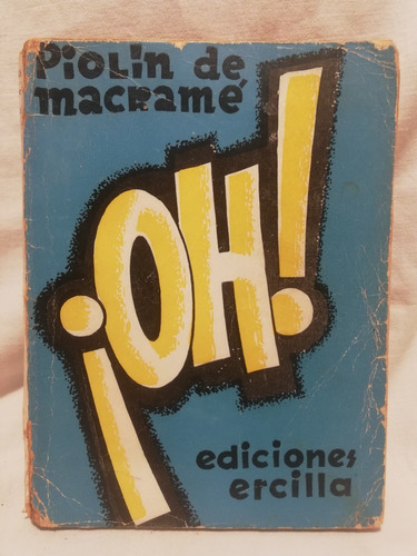 ¡ Oh!, Piolin De Macrame, Ediciones Ercilla,1939