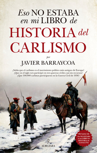 Eso No Estaba En Mi Libro De Historia Del Carlismo - Barrayc