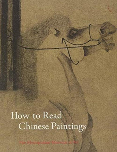 Libro: How To Read Chinese Paintings (the Metropolitan Museu