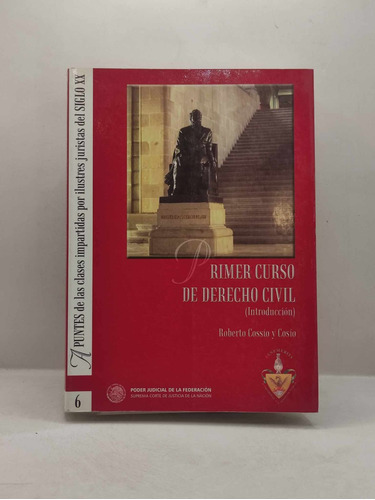 Primer Curso De Derecho Civil (introducción)roberto Cossío