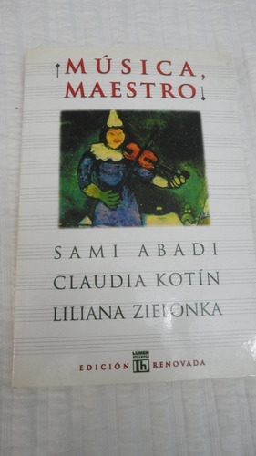 Música Maestro- Sami Abadi- Claudia Kotin- Liliana Zielonka