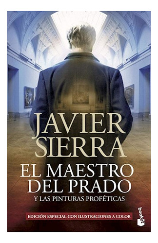 Maestro Del Prado, El - Javier Sierra