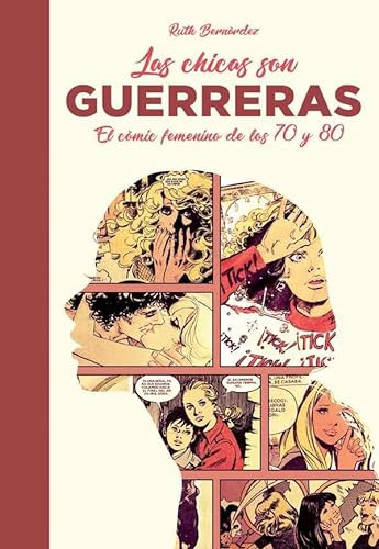 Libro Las Chicas Son Guerreras El Comic Femenino De Los 70 Y